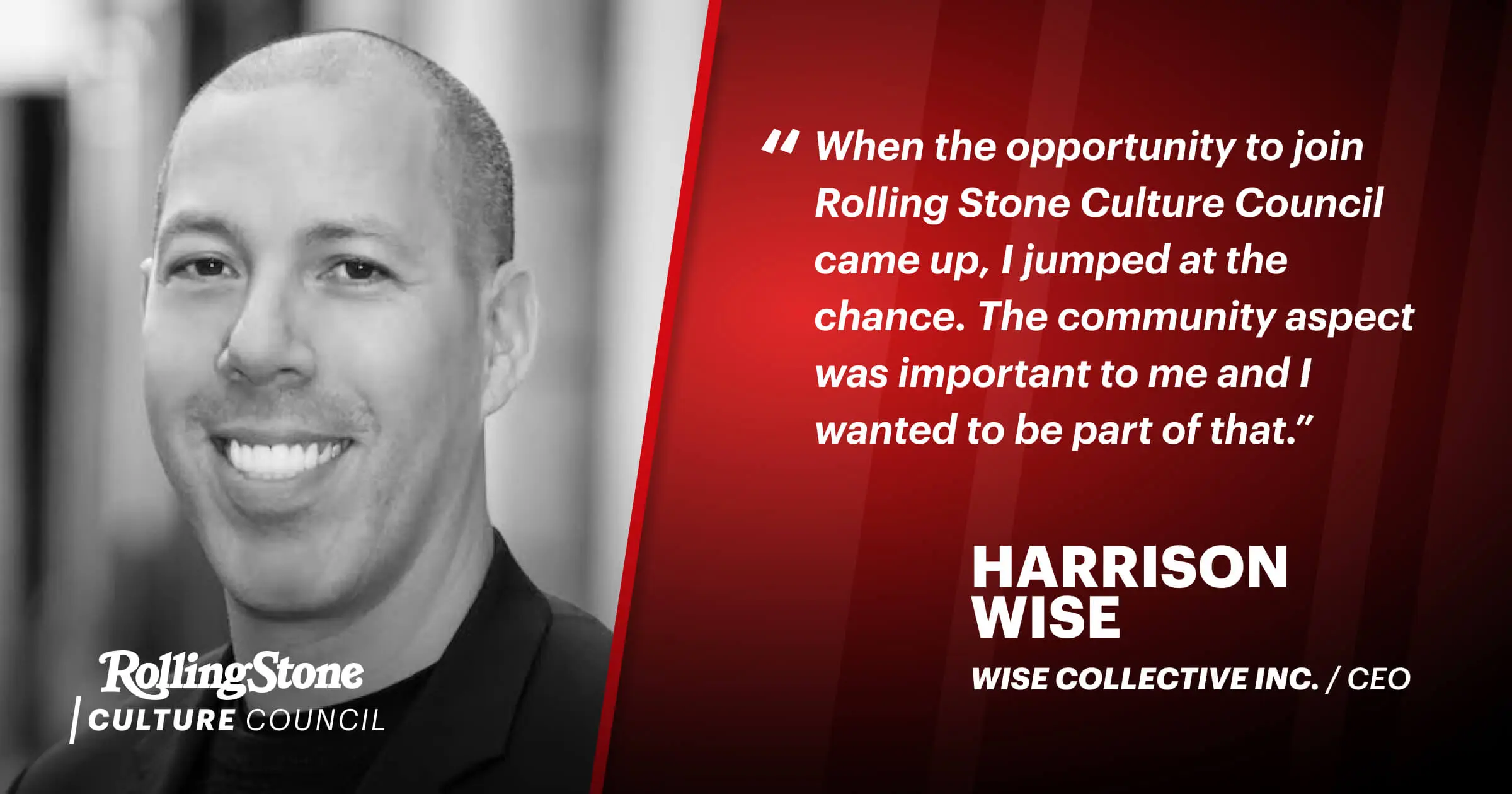 Harrison Wise is Drawn to Rolling Stone Culture Council as a Vehicle for Increased Visibility